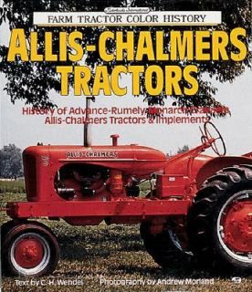 Allis Chalmers Tractors by Andrew Morland, Charles H. Wendel