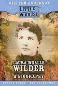 Laura Ingalls Wilder A Biography Anderson, William