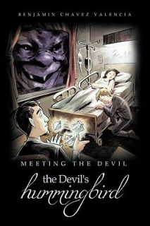   Meeting the Devil by Benjamin Chavez Valencia 2011, Paperback