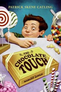 The Chocolate Touch by Patrick S. Catling and Patrick Skene Catling 