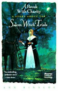 Break with Charity A Story about the Salem Witch Trials by Ann 