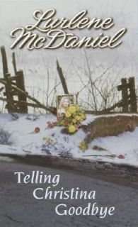 Telling Christina Goodbye by Lurlene McDaniel 2002, Paperback
