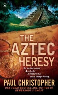 The Aztec Heresy by Paul Christopher 2008, Paperback