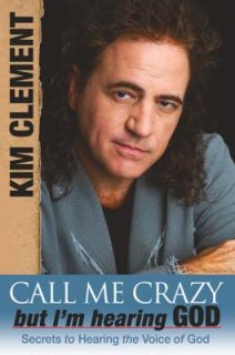   Me Crazy, but Im Hearing God by Kim Clement 2007, Paperback