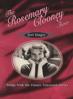 The Rosemary Clooney Show Girl Singer   Songs from the Classic 