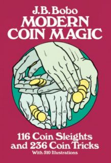 Modern Coin Magic by J. B. Bobo 2012, Paperback