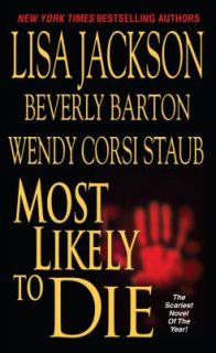 Most Likely to Die by Wendy Corsi Staub, Lisa Jackson and Beverly 