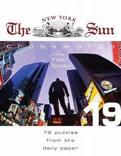 The New York Sun Crosswords 19 72 Puzzles from the Daily Paper 2009 
