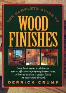   Guide to Wood Finishes by Derrick Crump 1993, Paperback