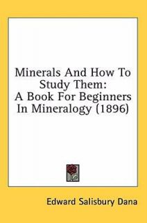   in Mineralogy 1896 by Edward Salisbury Dana 2008, Hardcover