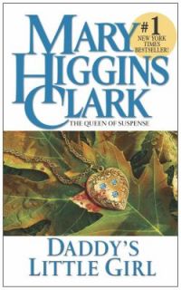 Daddys Little Girl by Mary Higgins Clark 2003, Paperback