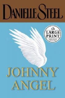 Johnny Angel by Danielle Steel 2004, Paperback, Large Type