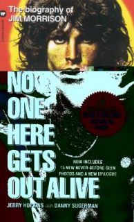 No One Here Gets Out Alive by Danny Sugerman and Jerry Hopkins 1995 