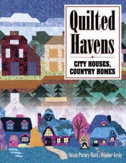 Quilted Havens, City Houses, Country Homes by Daphne Greig, Mary Jo 