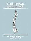 The Human Skeleton by David Bichell, Pat Shipman and Alan Walker (1986 