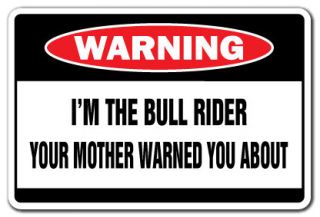 THE BULL RIDER Warning Sign cowboy signs gift rodeo bronco riding 