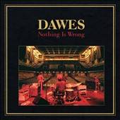Nothing is Wrong by Dawes CD, Jun 2011, ATO USA