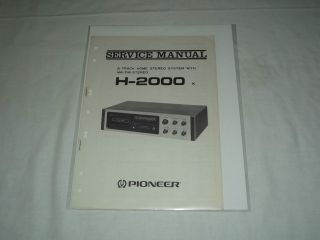 Pioneer H 2000 Car 8 Track Player Original Service Manual