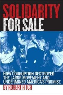 Solidarity for Sale  How Corruption Des