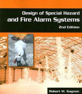 Design of Special Hazards and Fire Alarm Systems by Robert Gagnon 2007 