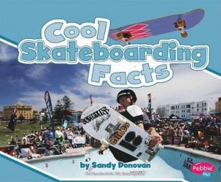 Cool Skateboarding Facts by Sandra Donovan 2011, Hardcover