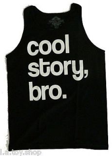 Cool Story Bro Tank Top S 2XL Black Men Funny T Shirt
