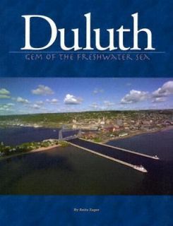 Duluth Gem of the Freshwater Sea by Anita Zager 2004, Paperback