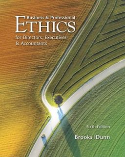 Business and Professional Ethics by Paul Dunn and Leonard J. Brooks 