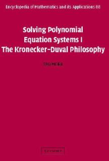 Solving Polynomial Equation Systems I Kronecker Duval Philosophy Vol 