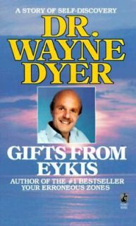 Gifts from Eykis by Wayne W. Dyer 1989, Paperback