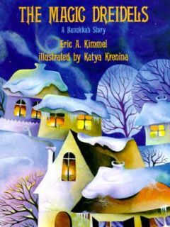 The Magic Dreidels A Hanukkah Story by Eric A. Kimmel 1996, Reinforced 