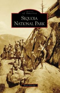 Sequoia NATL Park by Ward Eldridge 2008, Paperback