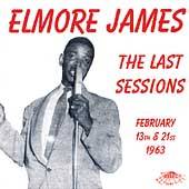 The Last Session by Elmore James CD, Jul 1995, Relic Record 