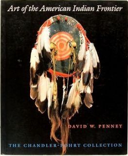 NORTH AMERICAN INDIAN ART  CHANDLER POHRT COLLECTION Woodland Plains 
