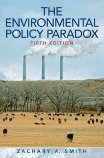 The Environmental Policy Paradox by Zachary A. Smith 2008, Paperback 