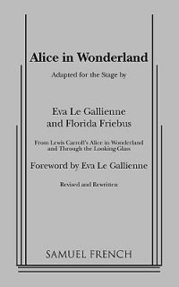 Alice in Wonderland by Eva Le Gallienne and Florida Friebus Paperback 