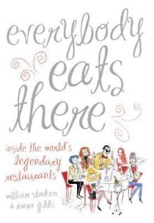 Everybody Eats There The Fabulous World of Celebrity Restaurants by 