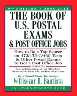The Book of U. S. Postal Exams and Post Office Jobs How to Be a Top 