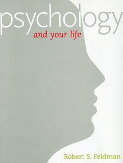 Psychology and Your Life by Robert Feldman 2009, Paperback Mixed Media 