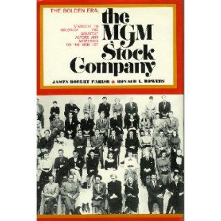 The MGM Stock Company The Golden Era ~ James Robert Parish