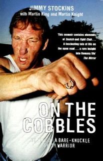 On the Cobbles The Life of a Bare Knuckle Gypsy Warrior by Martin King, Jimmy Stockins and Martin Knight 2001, Paperback