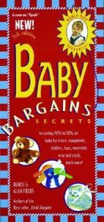Baby Bargains Secrets to Saving 20 to 50 on Baby Furniture, Equipment 