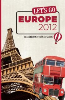   Lets Go Europe 2012 The Student Travel Guide by 