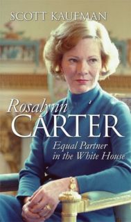   Rosalynn Carter Equal Partner in the White House by 