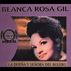 BLANCA ROSA GIL   DUENA Y SENORA DEL BOLERO [SLIPCASE]   NEW CD BOXSET