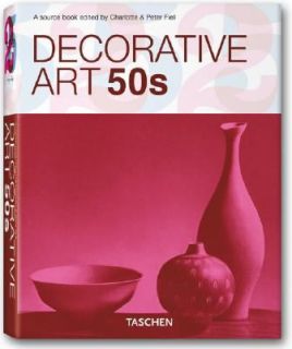 Decorative Art 50s by Charlotte Fiell and Peter Fiell 2008, Paperback 