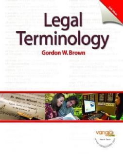Legal Terminology by Gordon W. Brown 2007, Paperback