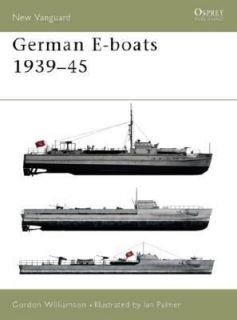 German E Boats, 1939 45 by Gordon Williamson 2002, Paperback