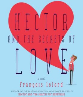 Hector and the Secrets of Love by François Lelord 2011, CD 