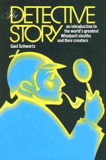 The Detective Story An Introduction to the Worlds Great Whodunit 
